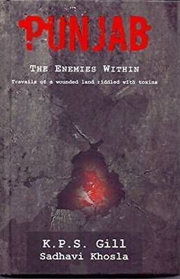Punjab the enemies within [hardcover] [jan 01, 2017] k p s gill & sadhavi
