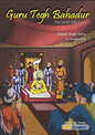 Guru Tegh Bahadur The Ninth Sikh Guru